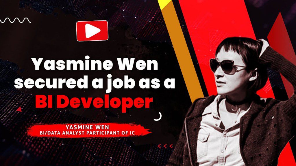 Yasmine secured a job as a BI Developer